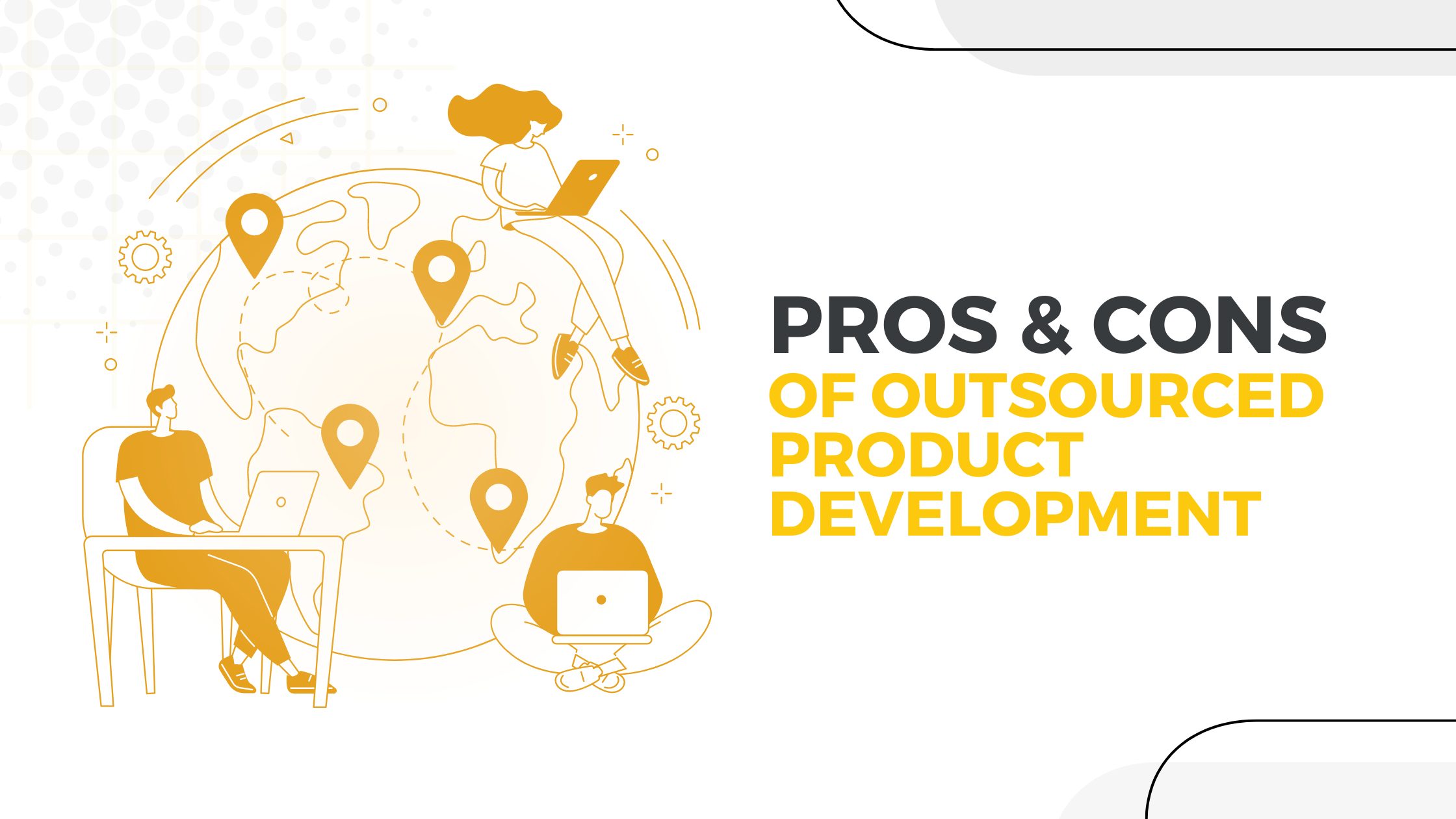 Pros and Cons of Outsourced Product Development